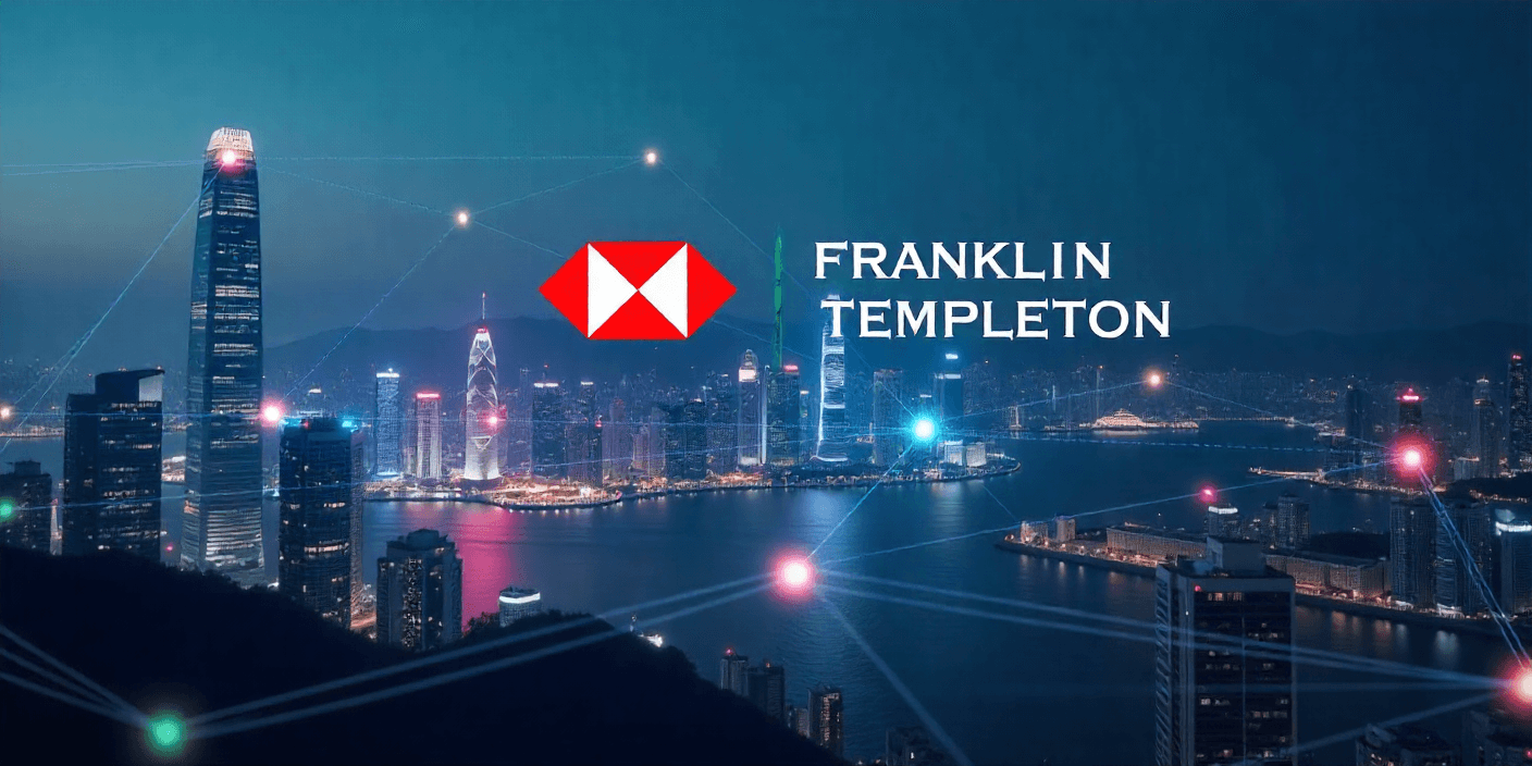 Franklin Templeton Teams Up with HSBC and OSL in Hong Kong’s Tokenization Sandbox